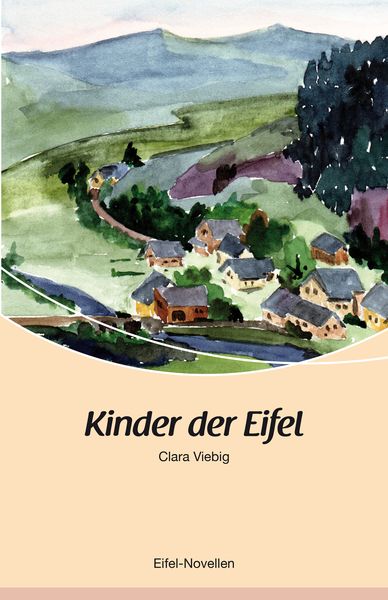 Kinder der Eifel, Taschenbuch von Clara Viebig, Rhein-Mosel-Verlag, 978-3-89801-117-4