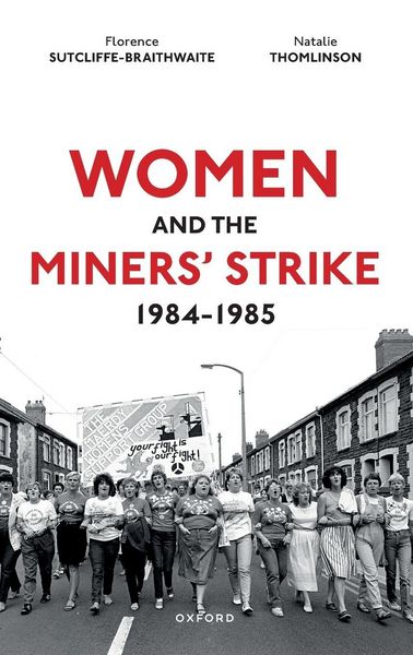 Produktbild: Women and the Miners' Strike, 1984-1985