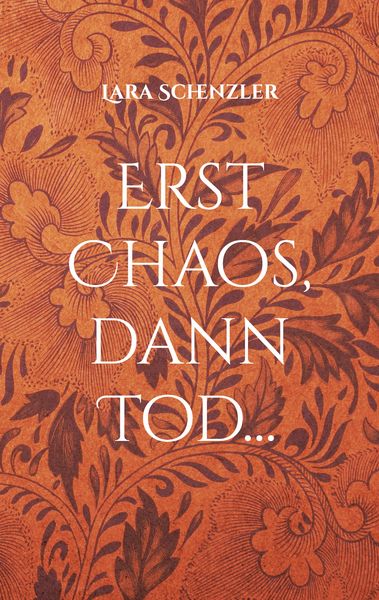 Produktbild: Erst Chaos, dann Tod...