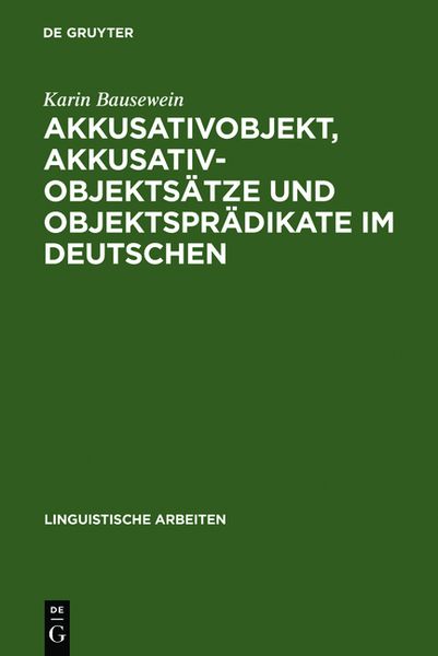 Produktbild: Akkusativobjekt, Akkusativobjekts&auml;tze und Objektspr&auml;dikate im Deutschen