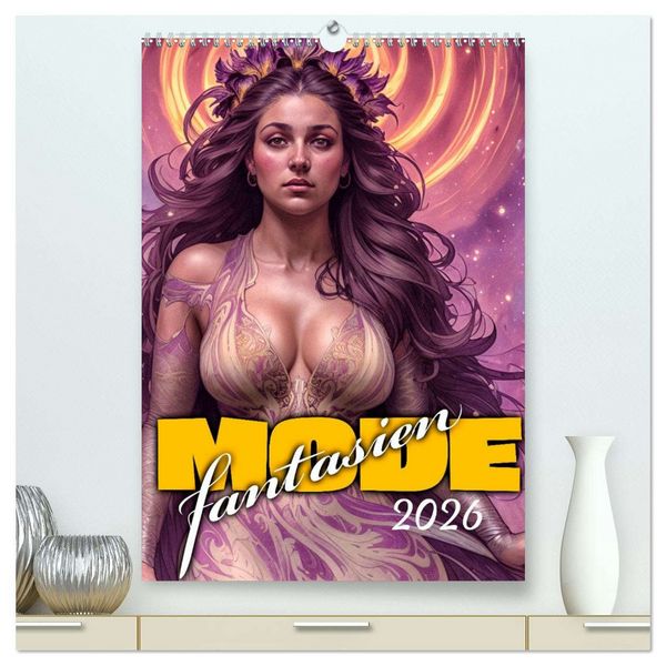 Produktbild: Modefantasien (hochwertiger Premium Wandkalender 2026 DIN A2 hoch), Kunstdruck in Hochglanz