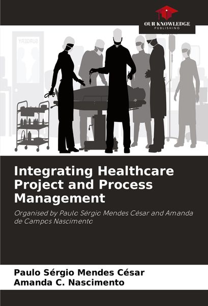 Produktbild: Integrating Healthcare Project and Process Management