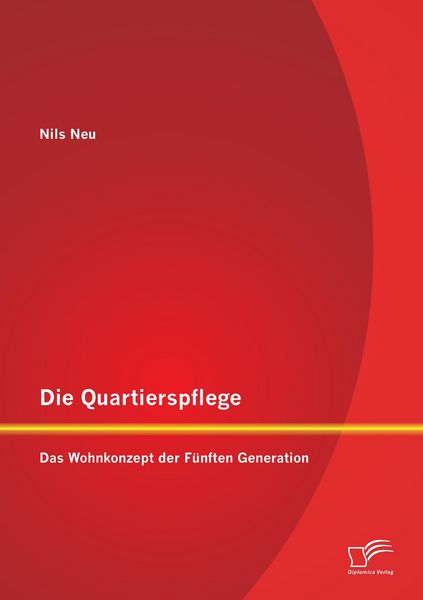 Produktbild: Die Quartierspflege: Das Wohnkonzept der F&uuml;nften Generation