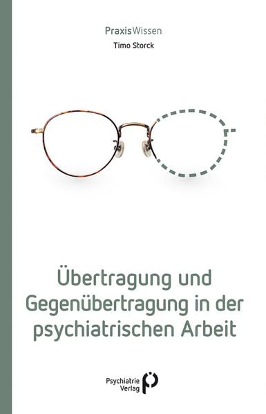 Produktbild: &Uuml;bertragung und Gegen&uuml;bertragung in der psychiatrischen Arbeit