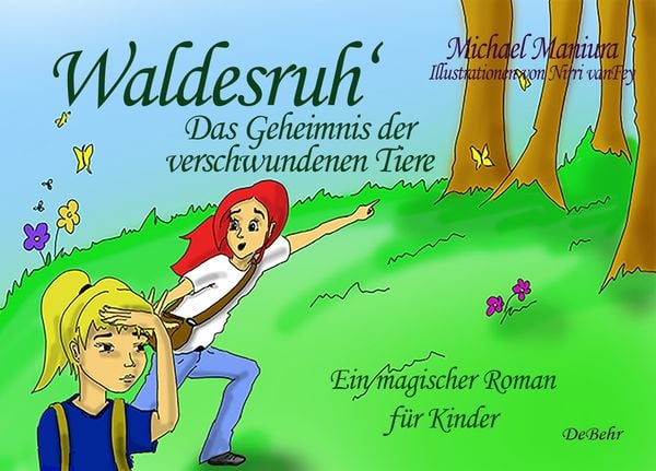 Produktbild: Waldesruh - Das Geheimnis der verschwundenen Tiere - Ein magischer Roman f&uuml;r Kinder
