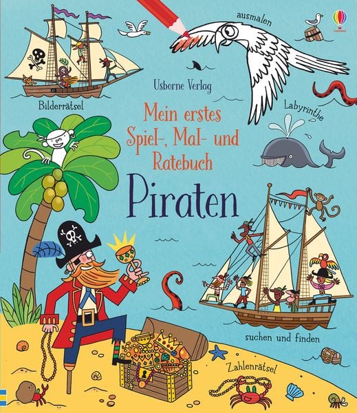 Mein erstes Spiel-, Mal- und Ratebuch: Piraten, Taschenbuch von Rebecca Gilpin, Usborne