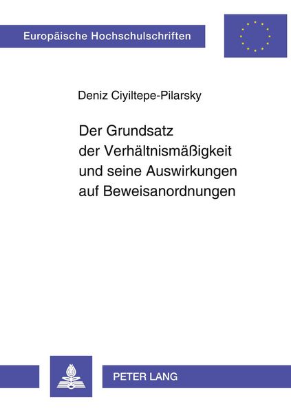 Produktbild: Der Grundsatz der Verh&auml;ltnism&auml;&szlig;igkeit und seine Auswirkungen auf Beweisanordnungen