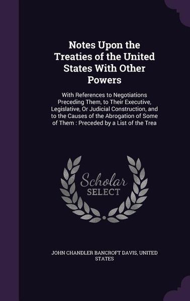 Produktbild: Notes Upon the Treaties of the United States With Other Powers