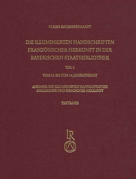 Produktbild: Die illuminierten Handschriften franz&ouml;sischer Herkunft in der Bayerischen Staatsbibliothek