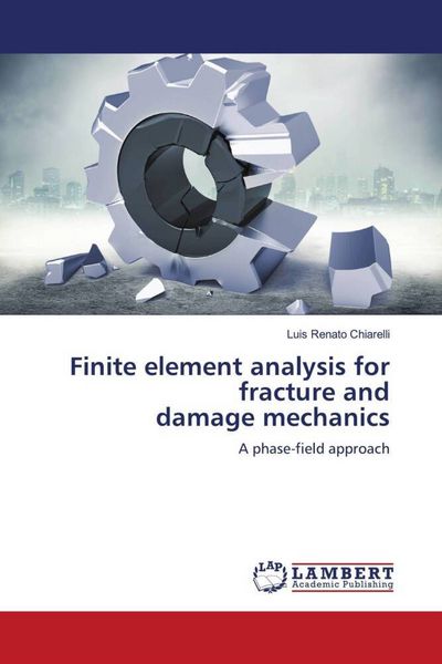 Produktbild: Finite element analysis for fracture and damage mechanics