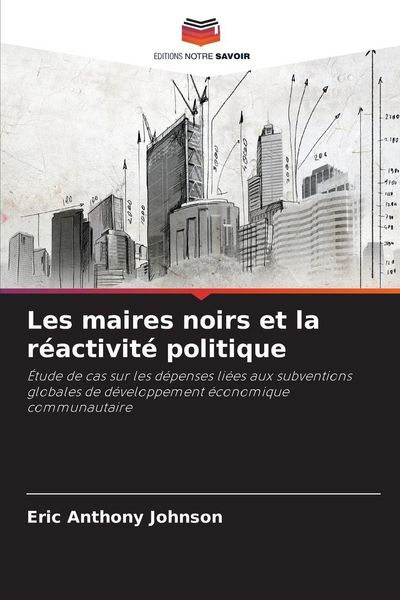 Produktbild: Les maires noirs et la r&eacute;activit&eacute; politique