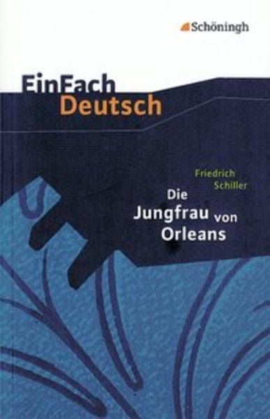 Die Jungfrau von Orleans. EinFach Deutsch Textausgaben