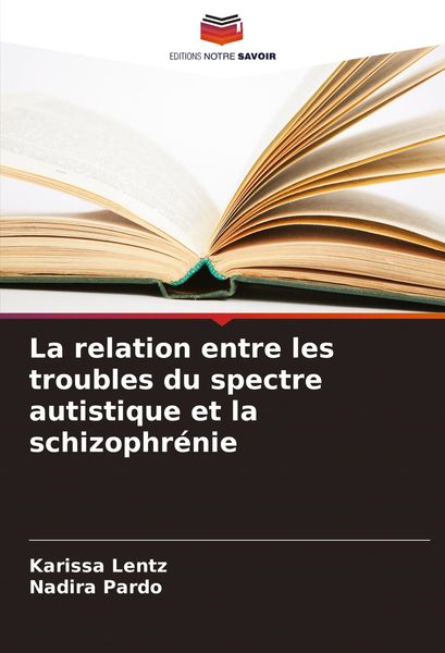 Produktbild: La relation entre les troubles du spectre autistique et la schizophr&eacute;nie