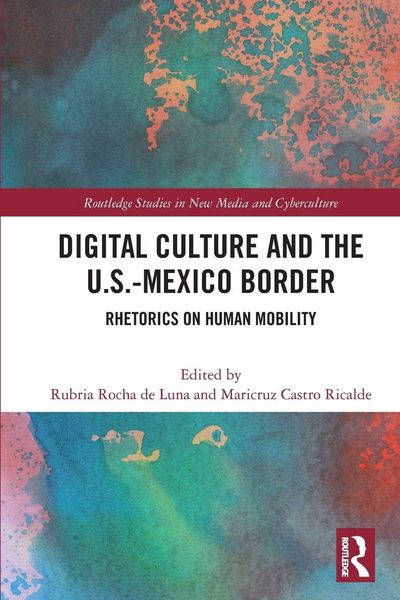 Produktbild: Digital Culture and the U.S.-Mexico Border
