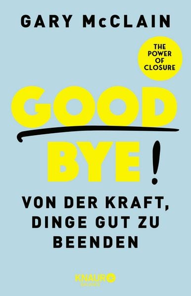 Good Bye!, Taschenbuch von Gary McClain, Knaur Balance, 978-3-426-56181-2