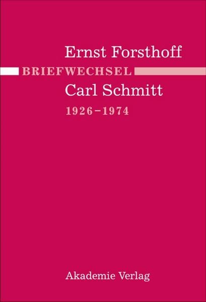 Produktbild: Briefwechsel Ernst Forsthoff - Carl Schmitt 1926-1974