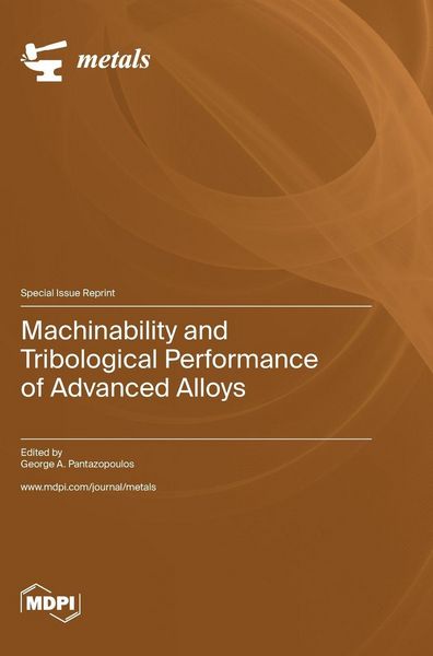 Produktbild: Machinability and Tribological Performance of Advanced Alloys