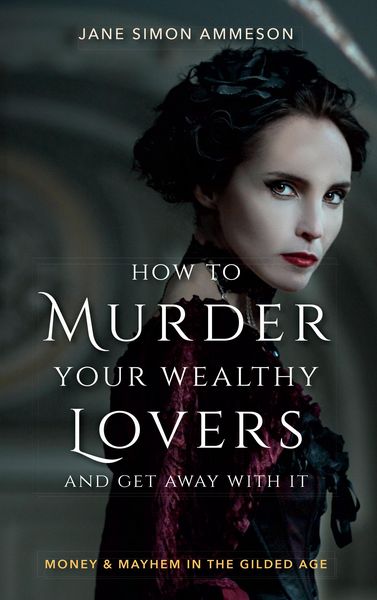 Produktbild: How to Murder Your Wealthy Lovers and Get Away With It