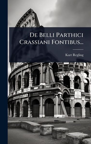Produktbild: De Belli Parthici Crassiani Fontibus...
