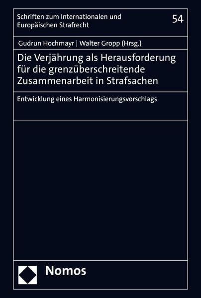 Produktbild: Die Verj&auml;hrung als Herausforderung f&uuml;r die grenz&uuml;berschreitende Zusammenarbeit in Strafsachen