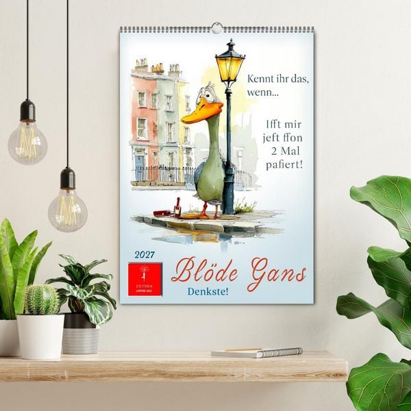 Produktbild: Bl&ouml;de Gans - Denkste! (Wandkalender 2027 DIN A2 hoch), CALVENDO Monatskalender