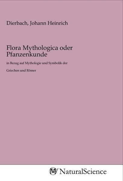 Flora Mythologica oder Pfanzenkunde, Taschenbuch von , MV-NaturalScience, 9783968780894