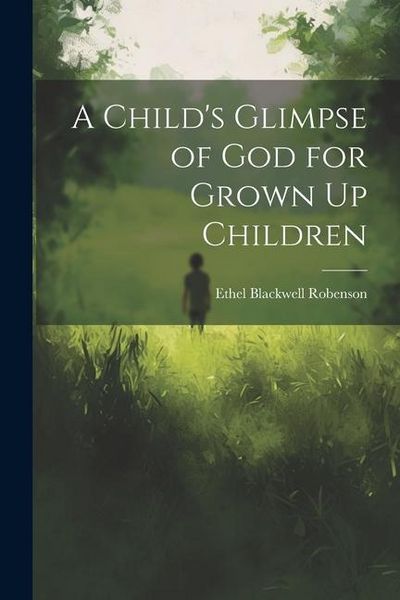 Produktbild: A Child's Glimpse of God for Grown Up Children