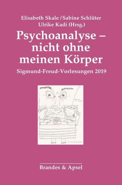Psychoanalyse – nicht ohne meinen Körper, Taschenbuch von , Brandes & Apsel, 9783955582913
