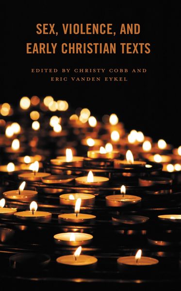 Produktbild: Sex, Violence, and Early Christian Texts