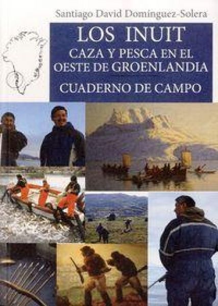 Produktbild: Los inuit : caza y pesca en el Oeste de Groenlandia