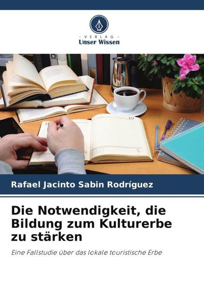 Produktbild: Die Notwendigkeit, die Bildung zum Kulturerbe zu st&auml;rken
