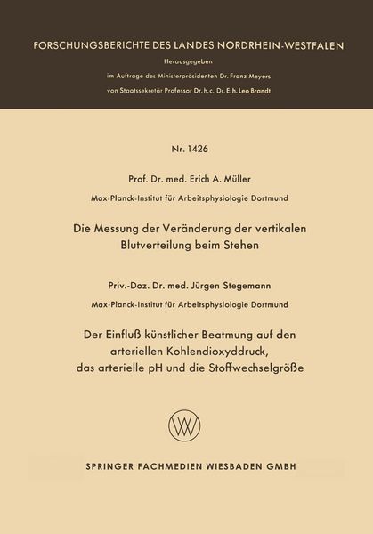 Produktbild: Die Messung der Ver&auml;nderung der vertikalen Blutverteilung beim Stehen. Der Einflu&szlig; k&uuml;nstlicher Beatmung auf den arteriellen Kohlendioxyddruck, das arterielle pH und die Stoffwechselgr&ouml;&szlig;e