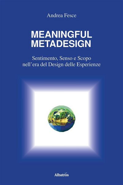 Produktbild: MEANINGFUL METADESIGN: Sentimento, Senso e Scopo nell'era del design delle esperienze