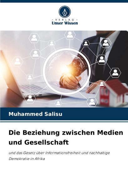 Die Beziehung zwischen Medien und Gesellschaft, Taschenbuch von Muhammed Salisu, Verlag Unser Wissen, 9786207967841