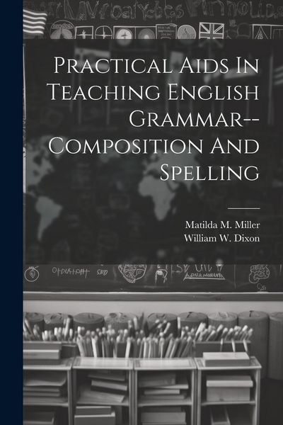 Produktbild: Practical Aids In Teaching English Grammar--composition And Spelling