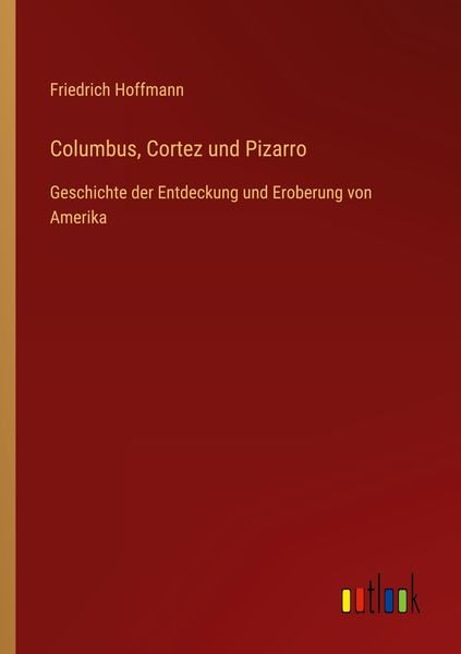 Produktbild: Columbus, Cortez und Pizarro