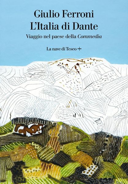Produktbild: L' Italia di Dante. Viaggio nel Paese della &laquo;Commedia&raquo;