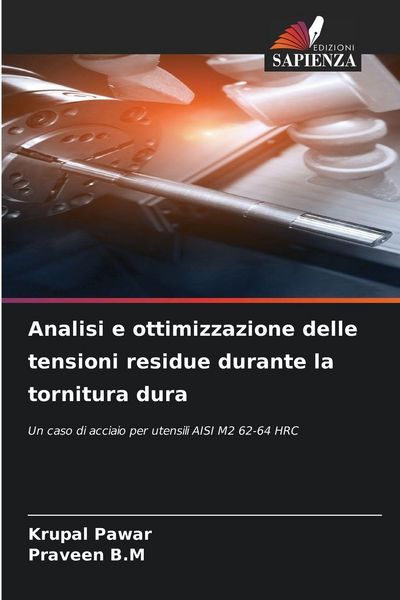 Produktbild: Analisi e ottimizzazione delle tensioni residue durante la tornitura dura