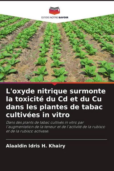 Produktbild: L'oxyde nitrique surmonte la toxicit&eacute; du Cd et du Cu dans les plantes de tabac cultiv&eacute;es in vitro