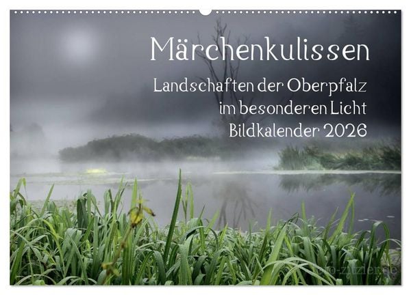 Produktbild: M&auml;rchenkulissen - Landschaften der Oberpfalz (Wandkalender 2026 DIN A2 quer), CALVENDO Monatskalender