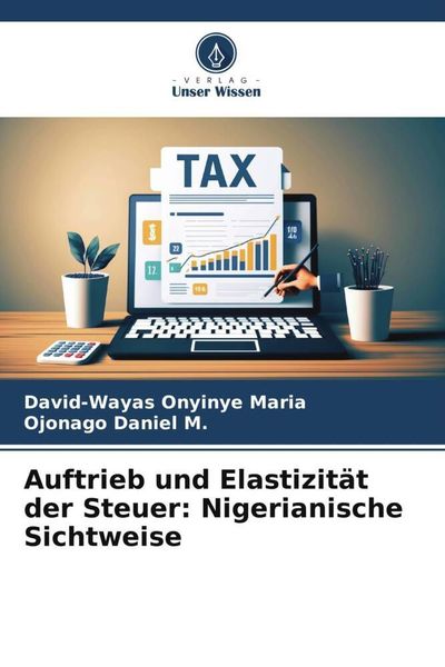 Produktbild: Auftrieb und Elastizit&auml;t der Steuer: Nigerianische Sichtweise