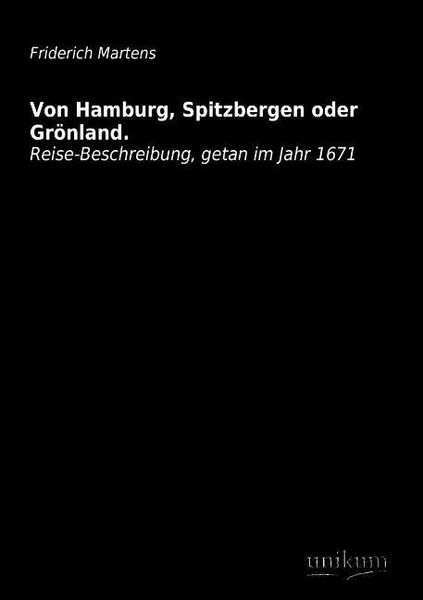 Produktbild: Martens, F: Von Hamburg, Spitzbergen oder Gr&ouml;nland.
