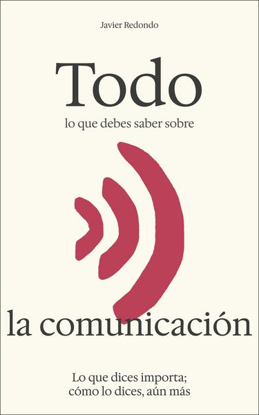 Produktbild: Todo lo que debes saber sobre la comunicaci&oacute;n