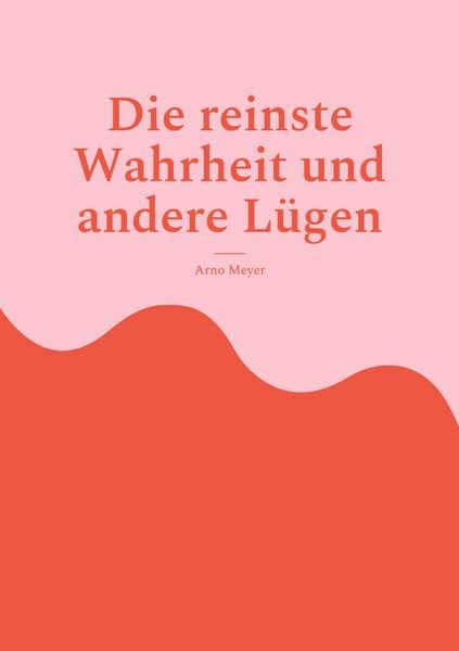 Produktbild: Die reinste Wahrheit und andere L&uuml;gen