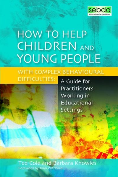 Produktbild: How to Help Children and Young People with Complex Behavioural Difficulties