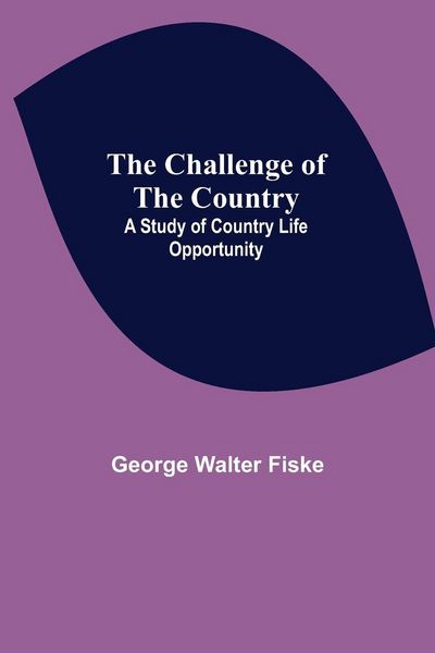 Produktbild: The Challenge Of The Country; A Study Of Country Life Opportunity