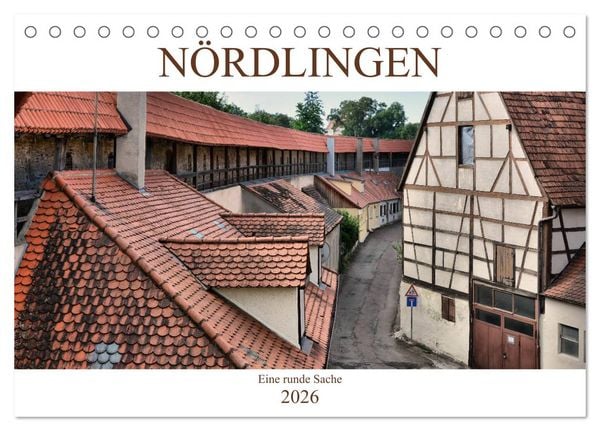 Produktbild: N&ouml;rdlingen - Eine runde Sache (Tischkalender 2026 DIN A5 quer), CALVENDO Monatskalender