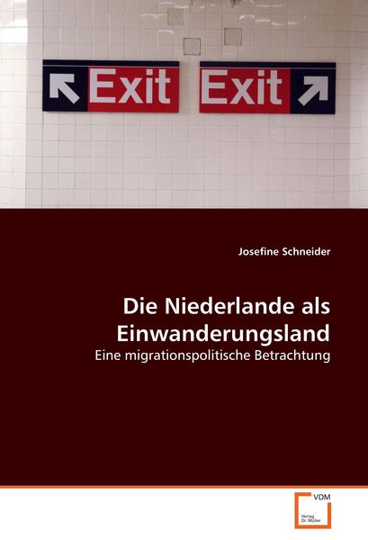 Die Niederlande als Einwanderungsland, Taschenbuch von Josefine Schneider, VDM, 9783639057331
