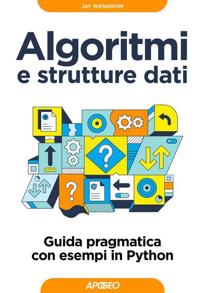 Produktbild: Algoritmi e strutture dati. Guida pragmatica con esempi di Python