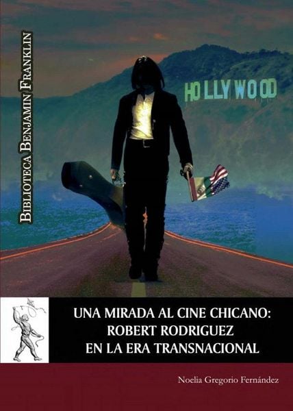 Produktbild: Una mirada al cine chicano : Robert Rodr&iacute;guez en la era transnacional